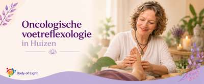 Oncologische voetreflexologie in Huizen